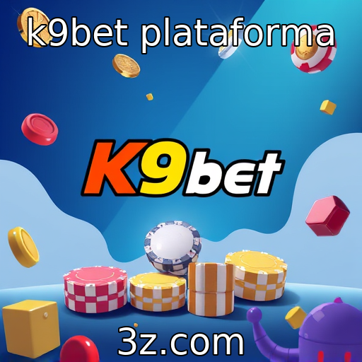 k9bet plataforma | Tendências de jogos online na plataforma K9Bet